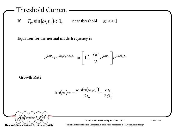 Threshold Current If near threshold Equation for the normal mode frequency is Growth Rate