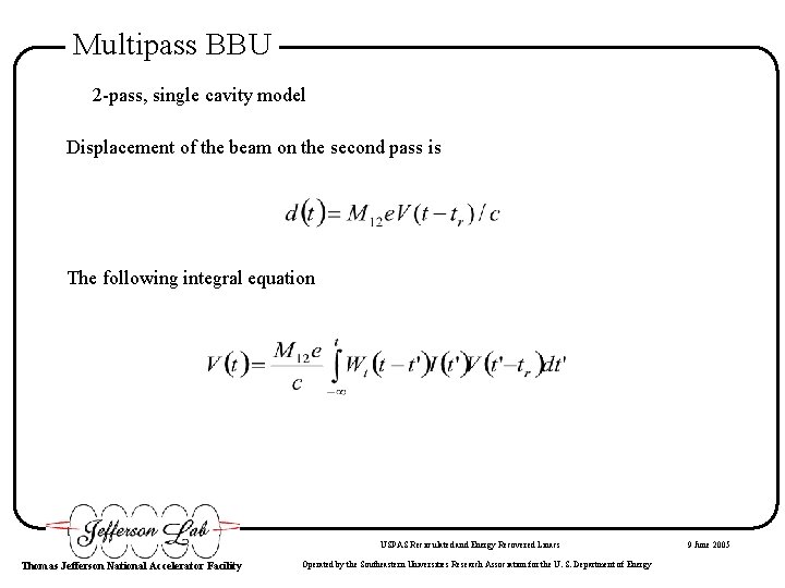 Multipass BBU 2 -pass, single cavity model Displacement of the beam on the second