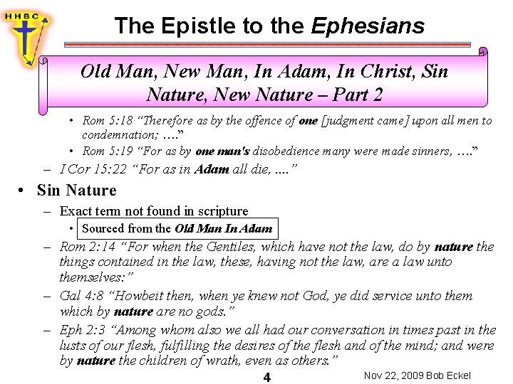 The Epistle to the Ephesians Old Man, New Man, In Adam, In Christ, Sin