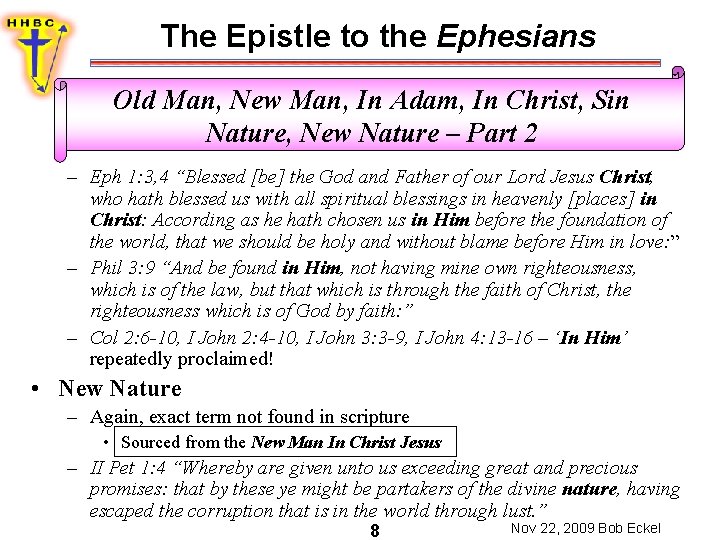 The Epistle to the Ephesians Old Man, New Man, In Adam, In Christ, Sin