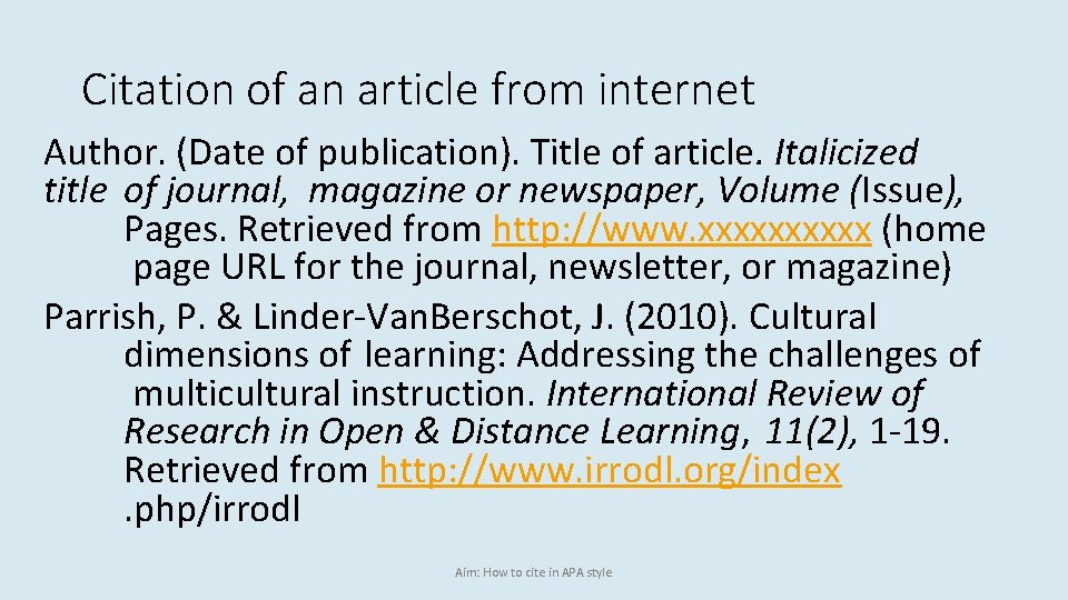 Citation of an article from internet Author. (Date of publication). Title of article. Italicized