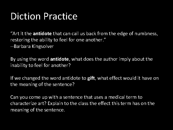 Diction Practice “Art it the antidote that can call us back from the edge