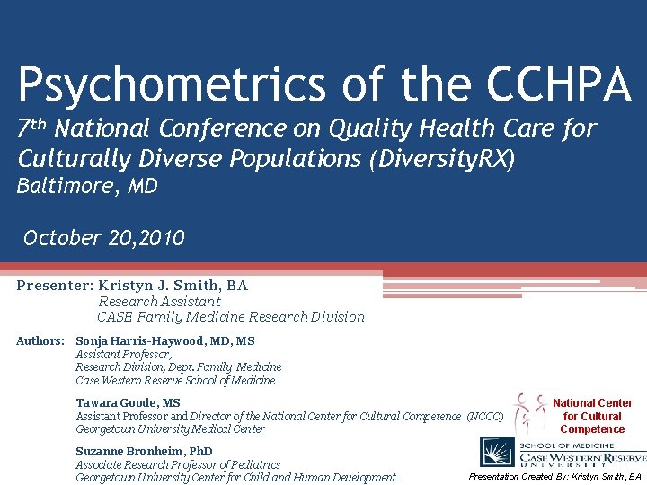 Psychometrics of the CCHPA 7 th National Conference on Quality Health Care for Culturally Psychometrics of the CCHPA 7 th National Conference on Quality Health Care for Culturally