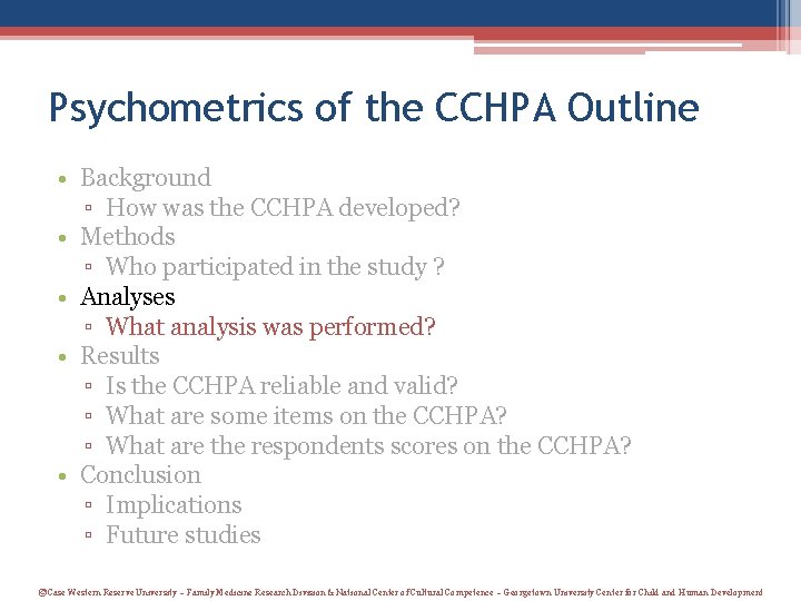 Psychometrics of the CCHPA Outline • Background ▫ How was the CCHPA developed? • Psychometrics of the CCHPA Outline • Background ▫ How was the CCHPA developed? •