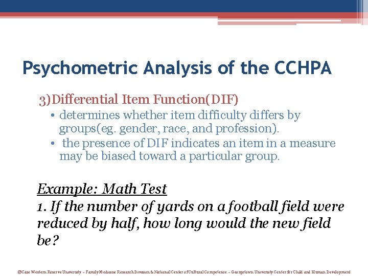 Psychometric Analysis of the CCHPA 3)Differential Item Function(DIF) • determines whether item difficulty differs Psychometric Analysis of the CCHPA 3)Differential Item Function(DIF) • determines whether item difficulty differs