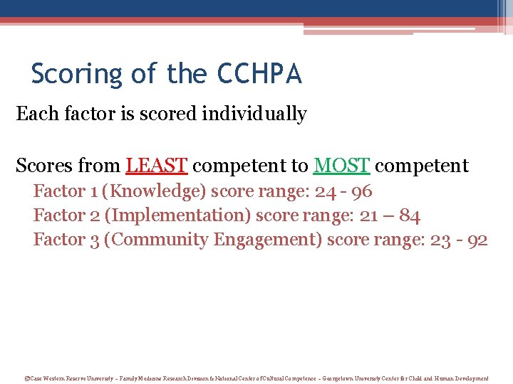 Scoring of the CCHPA Each factor is scored individually Scores from LEAST competent to Scoring of the CCHPA Each factor is scored individually Scores from LEAST competent to
