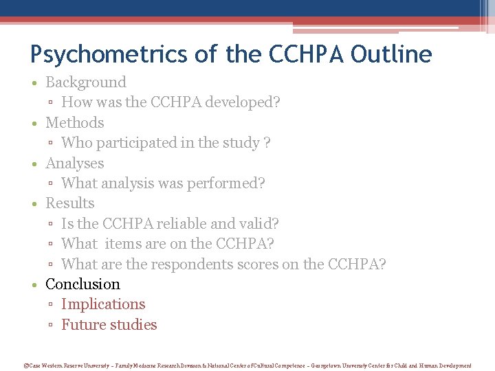 Psychometrics of the CCHPA Outline • Background ▫ How was the CCHPA developed? • Psychometrics of the CCHPA Outline • Background ▫ How was the CCHPA developed? •