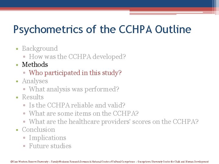 Psychometrics of the CCHPA Outline • Background ▫ How was the CCHPA developed? • Psychometrics of the CCHPA Outline • Background ▫ How was the CCHPA developed? •