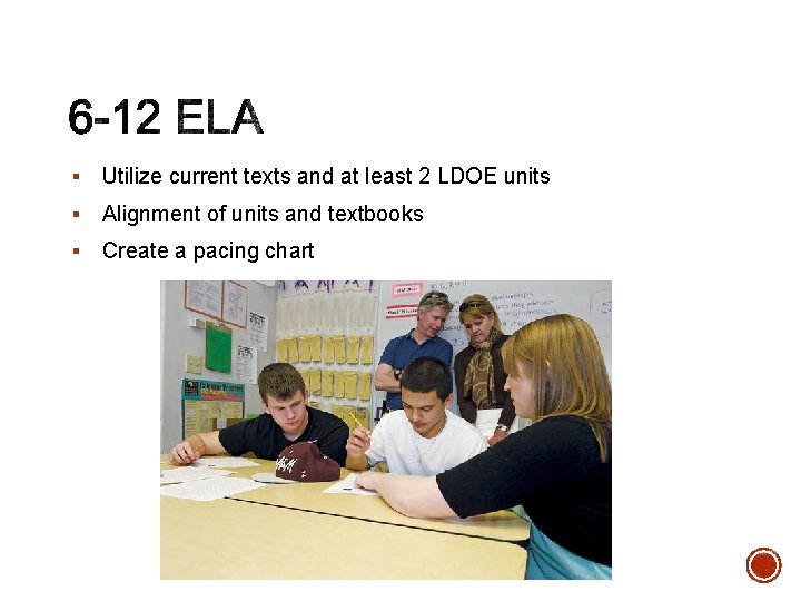 § Utilize current texts and at least 2 LDOE units § Alignment of units § Utilize current texts and at least 2 LDOE units § Alignment of units