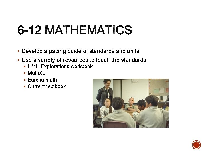 § Develop a pacing guide of standards and units § Use a variety of § Develop a pacing guide of standards and units § Use a variety of