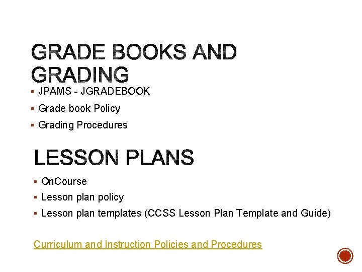 § JPAMS - JGRADEBOOK § Grade book Policy § Grading Procedures § On. Course § JPAMS - JGRADEBOOK § Grade book Policy § Grading Procedures § On. Course