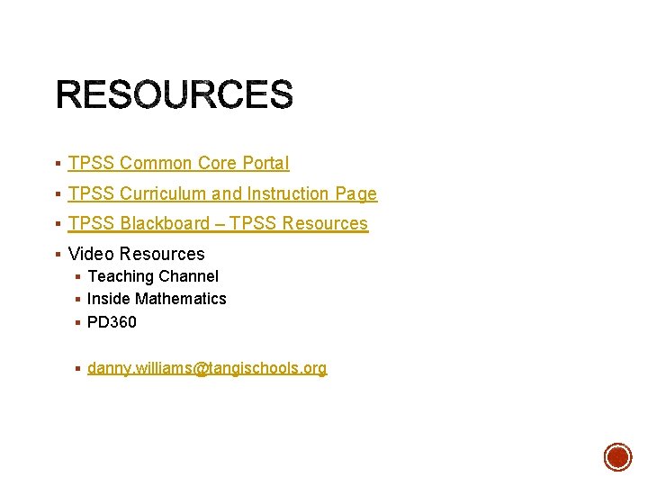 § TPSS Common Core Portal § TPSS Curriculum and Instruction Page § TPSS Blackboard § TPSS Common Core Portal § TPSS Curriculum and Instruction Page § TPSS Blackboard