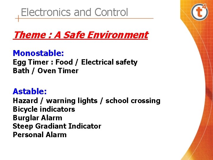 Electronics and Control Theme : A Safe Environment Monostable: Egg Timer : Food /