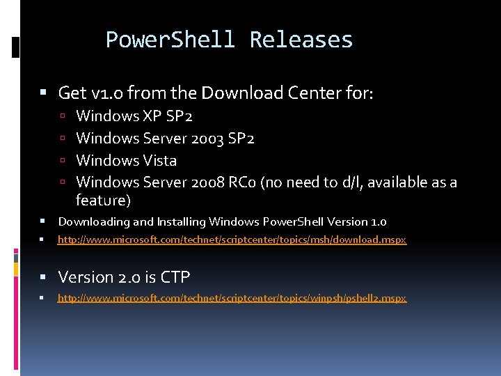 Power. Shell Releases Get v 1. 0 from the Download Center for: Windows XP