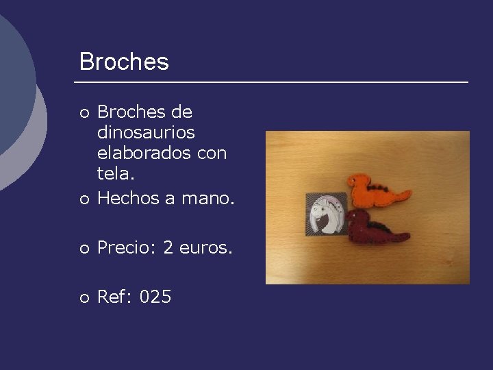 Broches ¡ Broches de dinosaurios elaborados con tela. Hechos a mano. ¡ Precio: 2