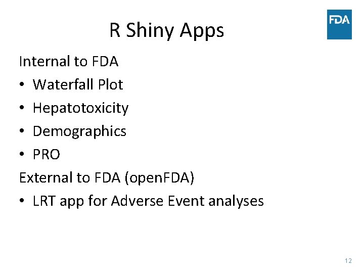 R Shiny Apps Internal to FDA • Waterfall Plot • Hepatotoxicity • Demographics •