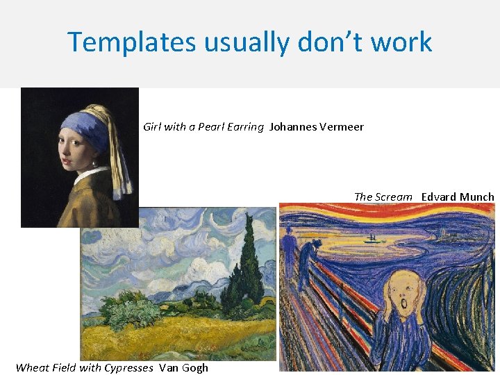 Templates usually don’t work Girl with a Pearl Earring Johannes Vermeer The Scream Edvard