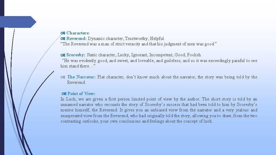 Characters: Reverend: Dynamic character, Trustworthy, Helpful “The Reverend was a man of strict Characters: Reverend: Dynamic character, Trustworthy, Helpful “The Reverend was a man of strict