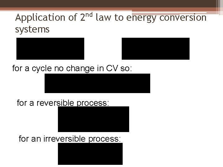 Application of 2 nd law to energy conversion systems for a cycle no change