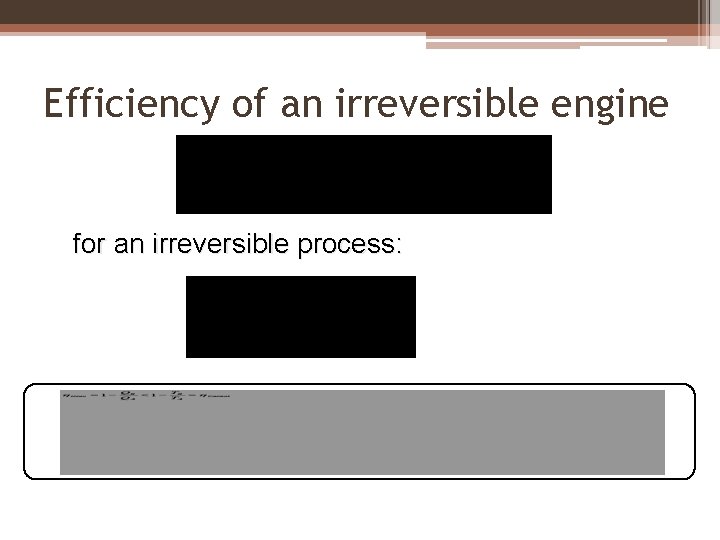 Efficiency of an irreversible engine for an irreversible process: 