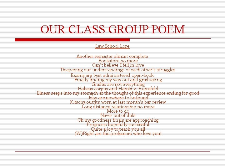 OUR CLASS GROUP POEM Law School Lore Another semester almost complete Bookstore no more