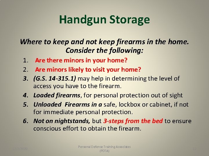 Handgun Storage Where to keep and not keep firearms in the home. Consider the