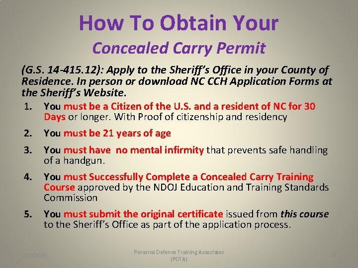 How To Obtain Your Concealed Carry Permit (G. S. 14 -415. 12): Apply to