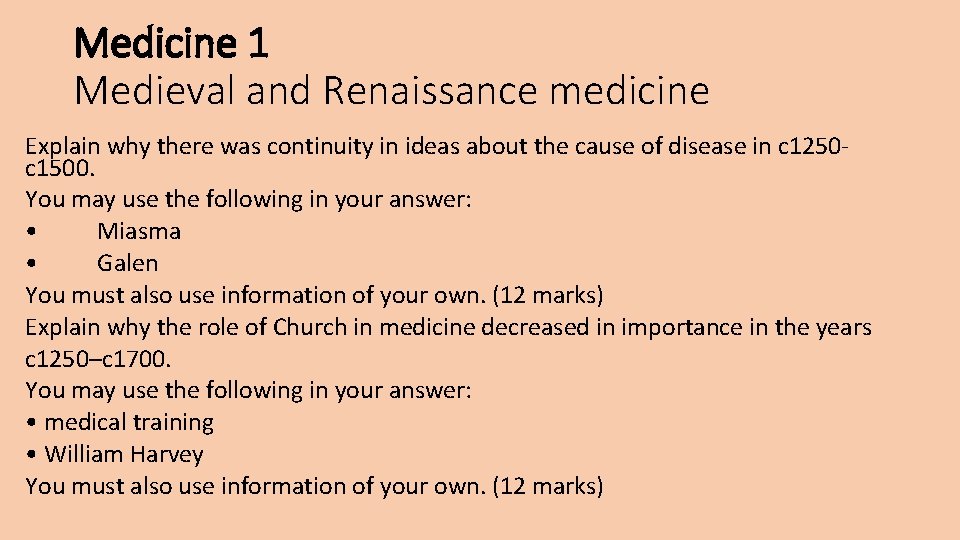 Medicine 1 Medieval and Renaissance medicine Explain why there was continuity in ideas about