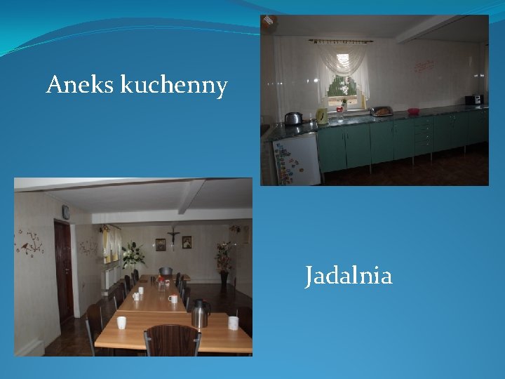 Aneks kuchenny Jadalnia 