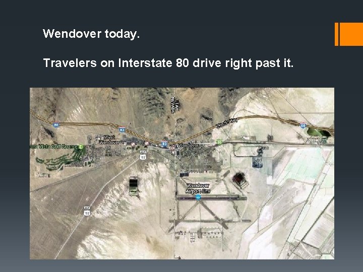 Wendover today. Travelers on Interstate 80 drive right past it. 