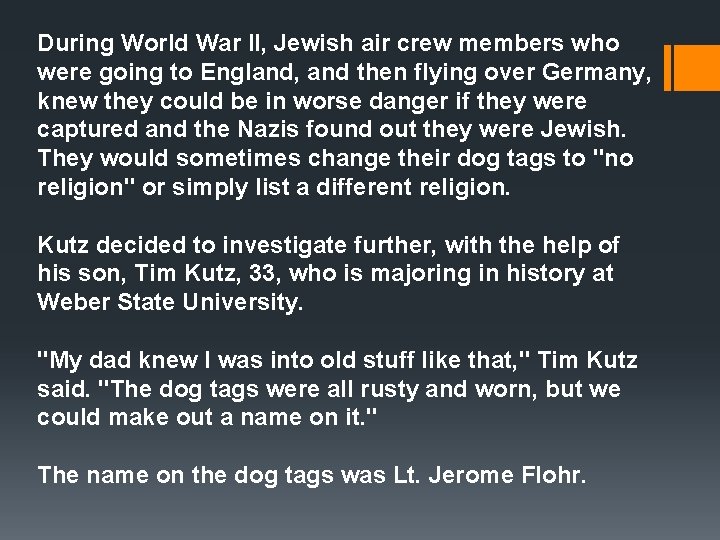 During World War II, Jewish air crew members who were going to England, and
