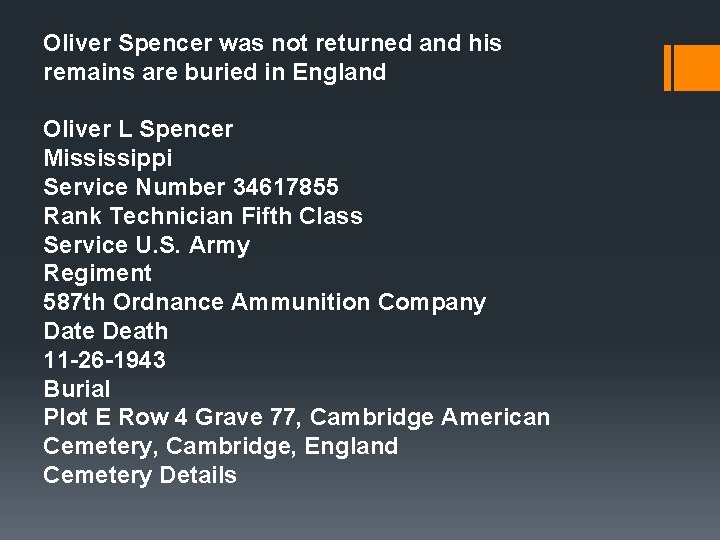 Oliver Spencer was not returned and his remains are buried in England Oliver L