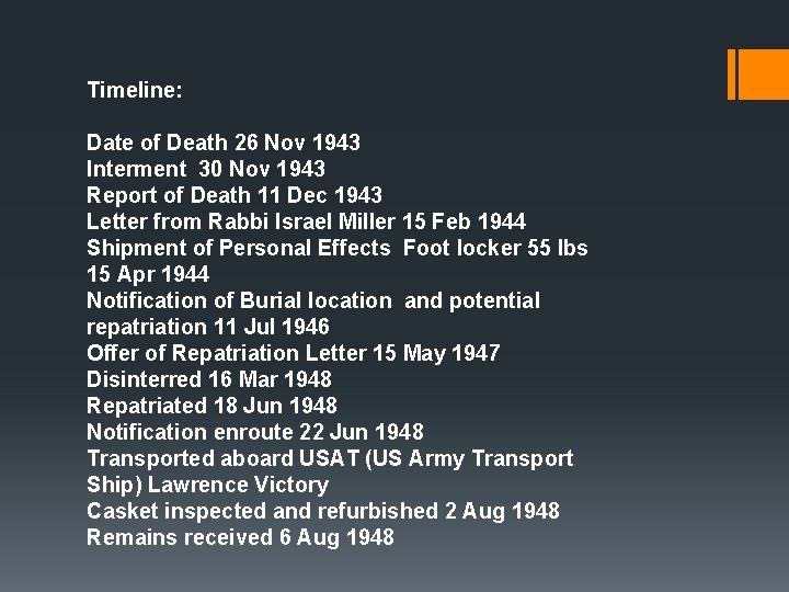 Timeline: Date of Death 26 Nov 1943 Interment 30 Nov 1943 Report of Death