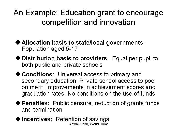 An Example: Education grant to encourage competition and innovation u Allocation basis to state/local