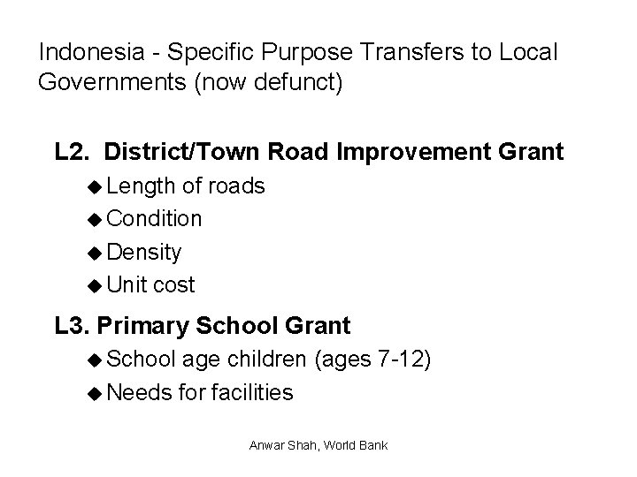 Indonesia - Specific Purpose Transfers to Local Governments (now defunct) L 2. District/Town Road