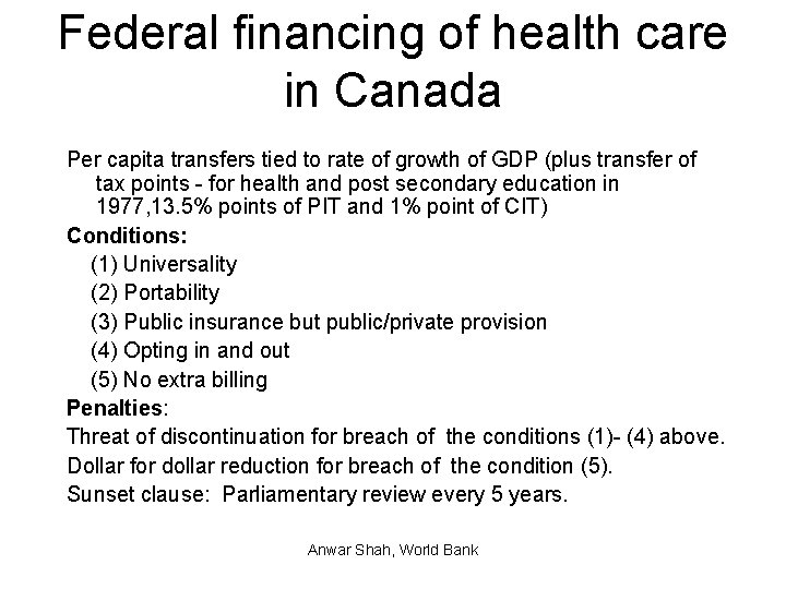 Federal financing of health care in Canada Per capita transfers tied to rate of