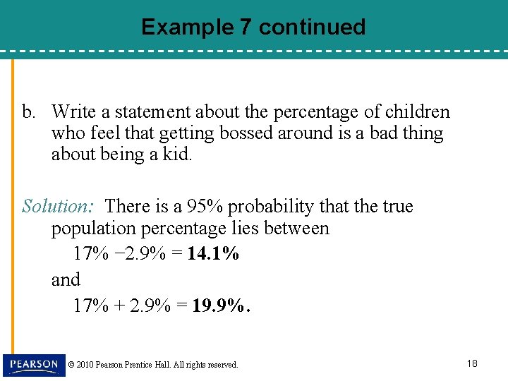 Example 7 continued b. Write a statement about the percentage of children who feel