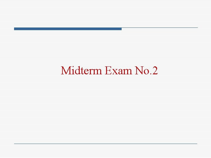 Midterm Exam No. 2 