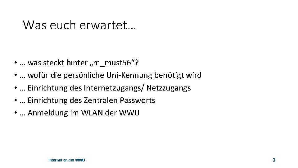 Was euch erwartet… • … was steckt hinter „m_must 56“? • … wofür die