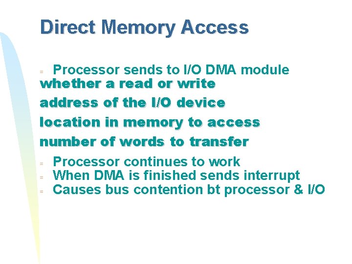 Direct Memory Access Processor sends to I/O DMA module whether a read or write