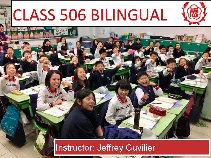 CLASS 506 BILINGUAL Instructor: Jeffrey Cuvilier 