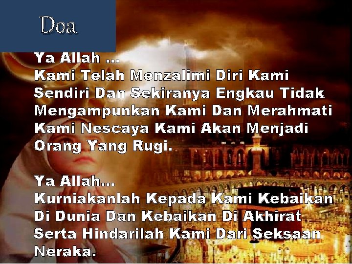 Doa Ya Allah … Kami Telah Menzalimi Diri Kami Sendiri Dan Sekiranya Engkau Tidak