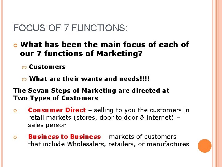 FOCUS OF 7 FUNCTIONS: What has been the main focus of each of our