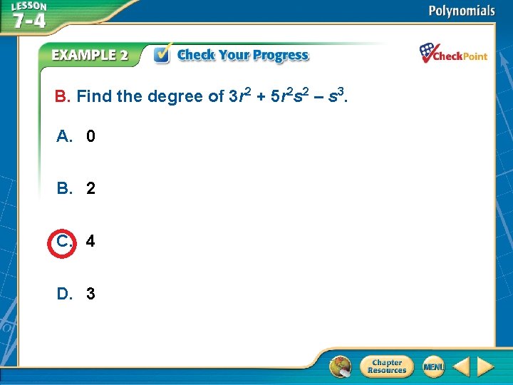 B. Find the degree of 3 r 2 + 5 r 2 s 2