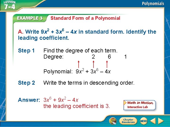 Standard Form of a Polynomial A. Write 9 x 2 + 3 x 6