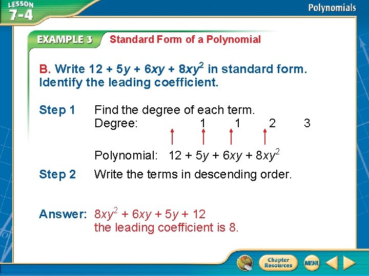 Standard Form of a Polynomial B. Write 12 + 5 y + 6 xy