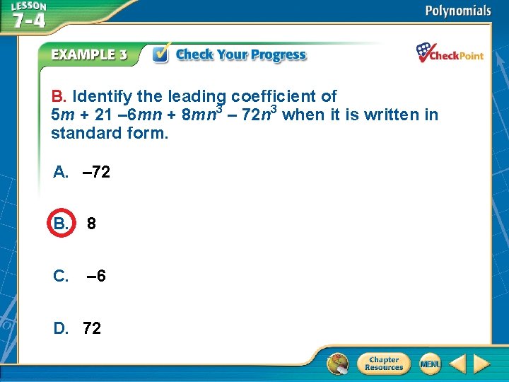 B. Identify the leading coefficient of 5 m + 21 – 6 mn +