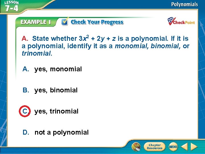 A. State whether 3 x 2 + 2 y + z is a polynomial.