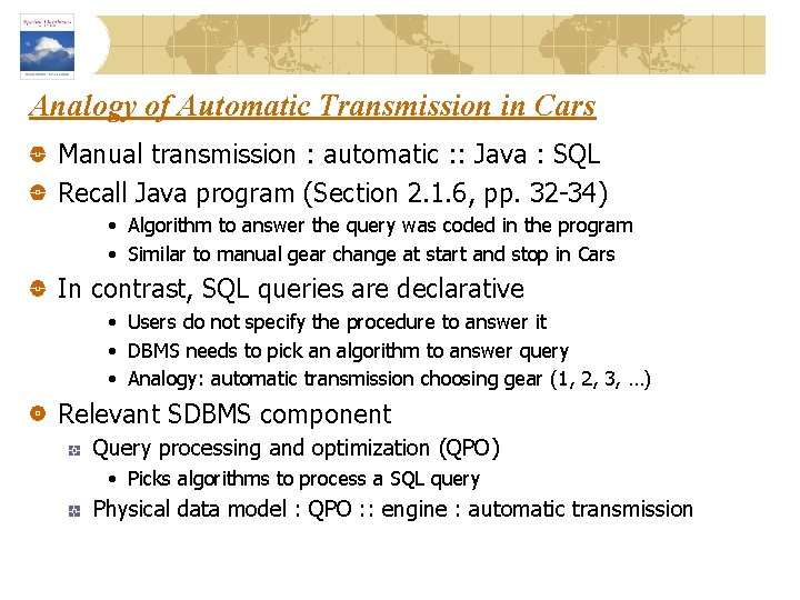 Analogy of Automatic Transmission in Cars Manual transmission : automatic : : Java :