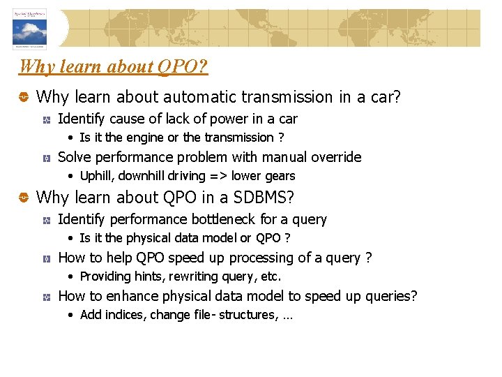 Why learn about QPO? Why learn about automatic transmission in a car? Identify cause